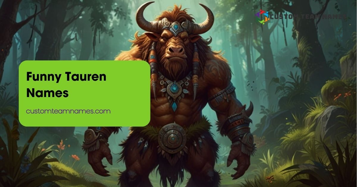 Funny Tauren Names