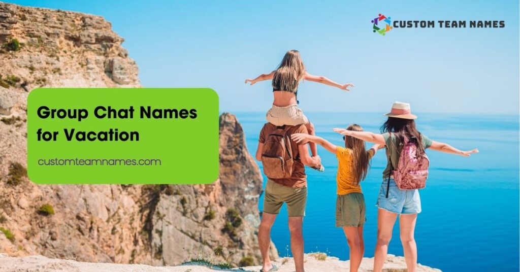 Group Chat Names for Vacation